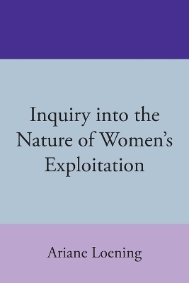 Inquiry into the Nature of Women's Exploitation