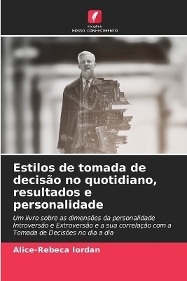 Estilos de tomada de decisão no quotidiano, resultados e personalidade