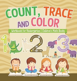 Count, Trace and Color - Workbook for Kindergarten Children's Math Books