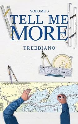 Volume 3 Tell Me More -  Trebbiano