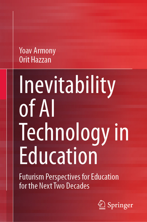 Inevitability of AI Technology in Education - Yoav Armony, Orit Hazzan