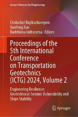 Proceedings of the 5th International Conference on Transportation Geotechnics (ICTG) 2024, Volume 2 - 