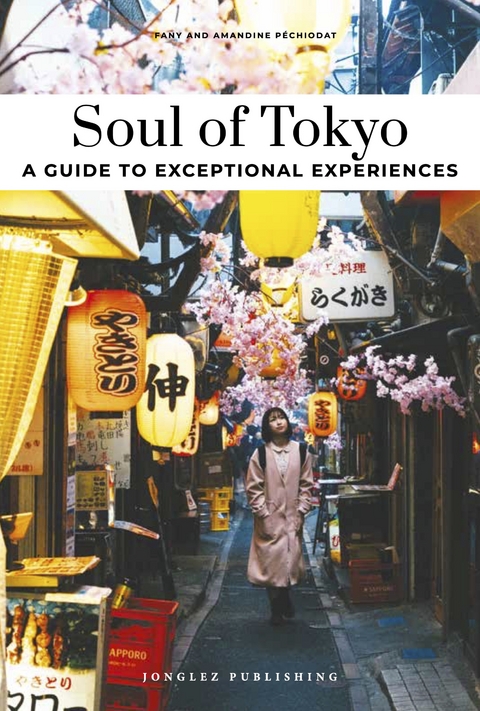 Soul of Tokyo Guide - Amandine Péchiodat, Fany Péchiodat