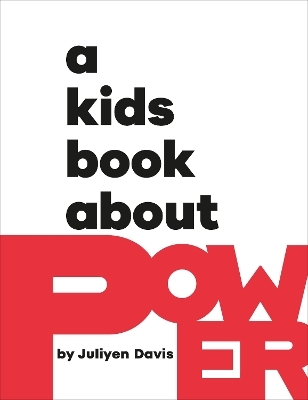 A Kids Book About Power - Juliyen Davis