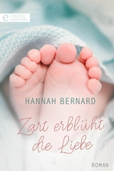 Zart erbl&uuml;ht die Liebe - Hannah Bernard