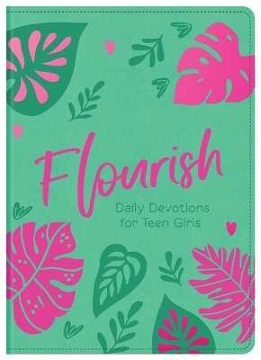 Flourish: Daily Devotions for Teen Girls -  Compiled by Barbour Staff