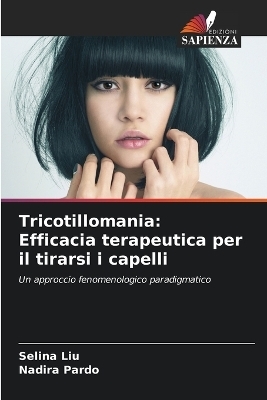 Tricotillomania - Selina Liu, Nadira Pardo