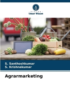 Agrarmarketing - S Santhoshkumar, S Krishnakumar