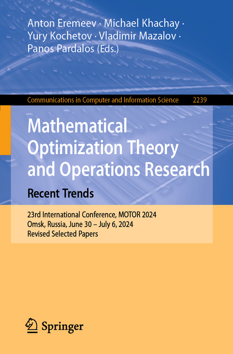 Mathematical Optimization Theory and Operations Research: Recent Trends - 