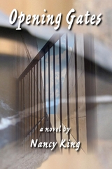 Opening Gates - Nancy King