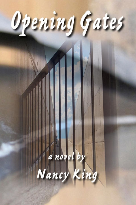Opening Gates - Nancy King