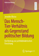 Das Mensch-Tier-Verh&auml;ltnis als Gegenstand politischer Bildung - Jennifer Bloise