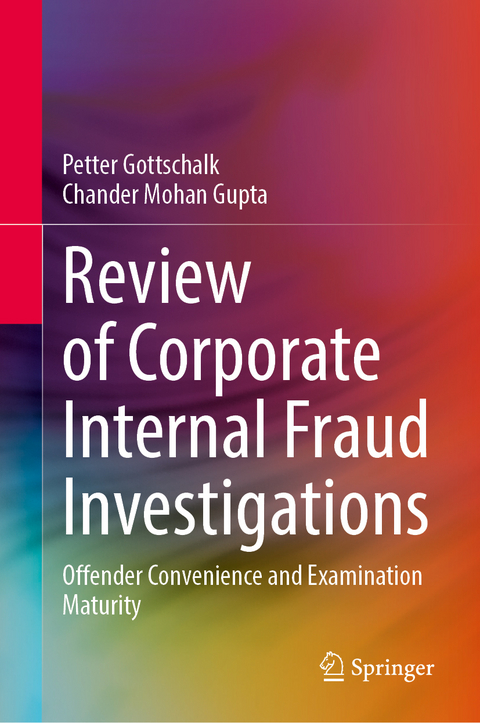 Review of Corporate Internal Fraud Investigations - Petter Gottschalk, Chander Mohan Gupta