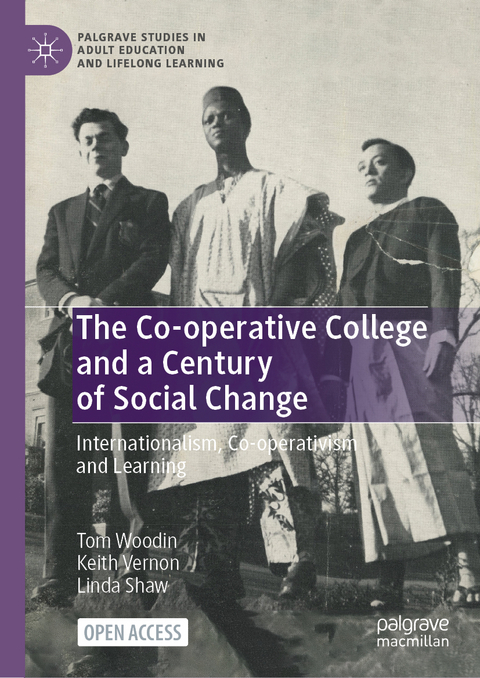 The Co-operative College and a Century of Social Change - Tom Woodin, Keith Vernon, Linda Shaw
