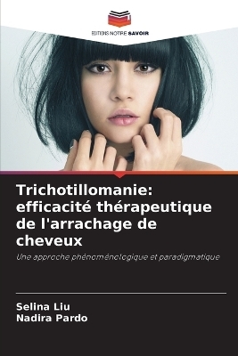 Trichotillomanie - Selina Liu, Nadira Pardo