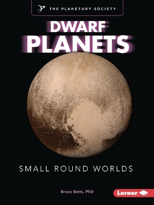 Dwarf Planets - Bruce Betts