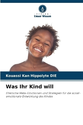 Was Ihr Kind will - Kouassi Kan Hippolyte DIE