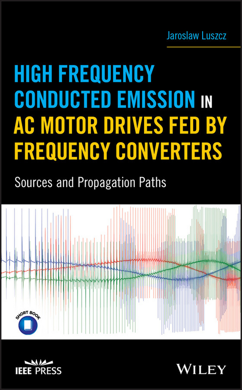 High Frequency Conducted Emission in AC Motor Drives Fed By Frequency Converters - Jaroslaw Luszcz