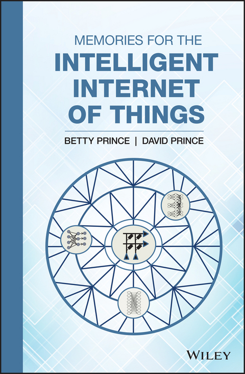 Memories for the Intelligent Internet of Things - Betty Prince, David Prince