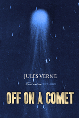 Off on a Comet -  Jules Verne