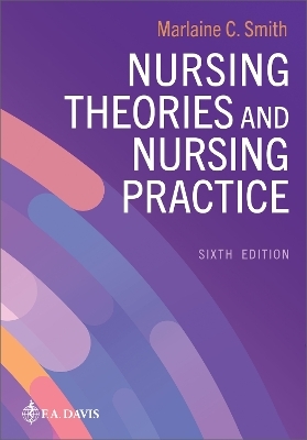 Nursing Theories and Nursing Practice - Marlaine C. Smith