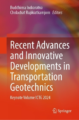 Recent Advances and Innovative Developments in Transportation Geotechnics - 