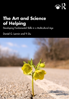 The Art and Science of Helping - Daniel G. Lannin, Yi Du