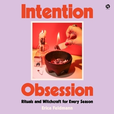 Intention Obsession - Erica Feldmann