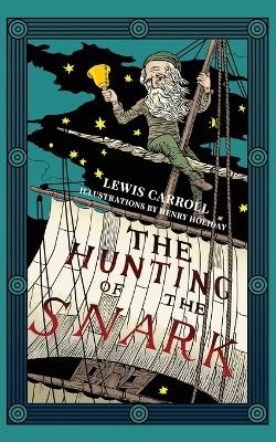 The Hunting of the Snark (Warbler Classics Illustrated Edition) - Lewis Carroll