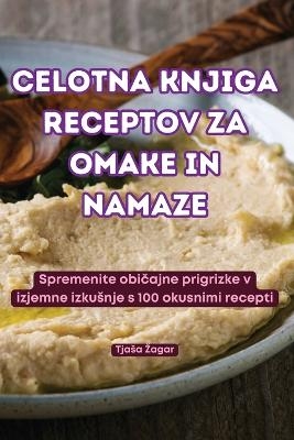 Celotna Knjiga Receptov Za Omake in Namaze -  Tjasa Zagar