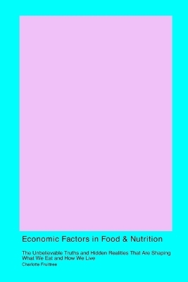 Economic Factors in Food & Nutrition