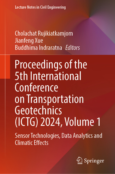 Proceedings of the 5th International Conference on Transportation Geotechnics (ICTG) 2024, Volume 1 - 