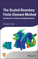 The Scaled Boundary Finite Element Method - Chongmin Song