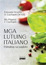 Mga Lutuing Italiano - Ma. Pagasa T. Cuchapin, Giovanni Vicente A. Cuchapin De Vita