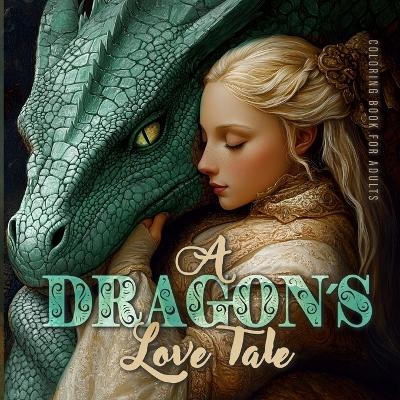 A Dragon&acute;s Love Tale Coloring Book for Adults - Monsoon Publishing