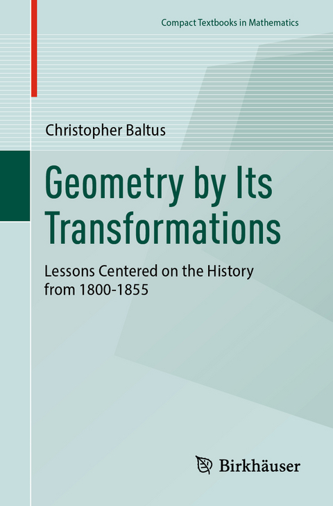 Geometry by Its Transformations - Christopher Baltus