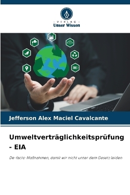 Umweltvertr&auml;glichkeitspr&uuml;fung - EIA - Jefferson Alex Maciel Cavalcante