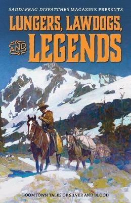 Lungers, Lawdogs, and Legends - 
