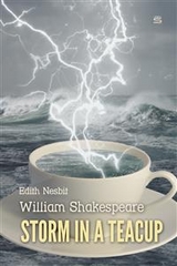 Storm in a Teacup -  Edith Nesbit,  William Shakespeare
