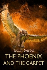 Phoenix and the Carpet -  Edith Nesbit