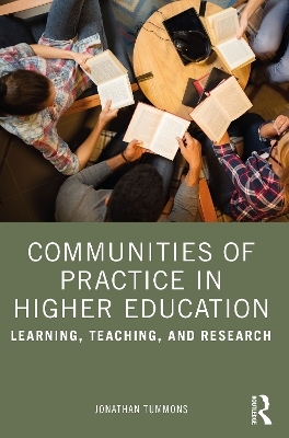 Communities of Practice in Higher Education - Jonathan Tummons