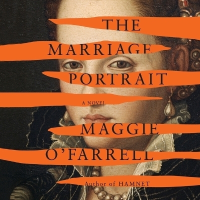 The Marriage Portrait: Reese's Book Club - Maggie O'Farrell