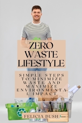 Zero Waste Lifestyle - Felicia Bush