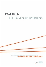 Praktiken reflexiven Entwerfens - 