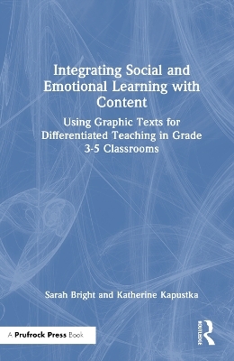 Integrating Social and Emotional Learning with Content - Sarah Bright, Katherine Kapustka