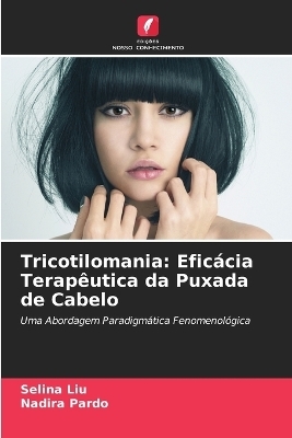 Tricotilomania - Selina Liu, Nadira Pardo