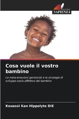 Cosa vuole il vostro bambino - Kouassi Kan Hippolyte DIE