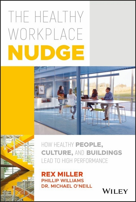 The Healthy Workplace Nudge - Rex Miller, Phillip Williams, Michael O'Neill