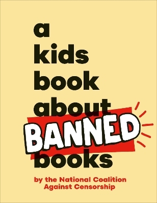 A Kids Book About Banned Books -  National Coalition Against Censorship