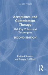 Acceptance and Commitment Therapy - Bennett, Richard; Oliver, Joseph E.